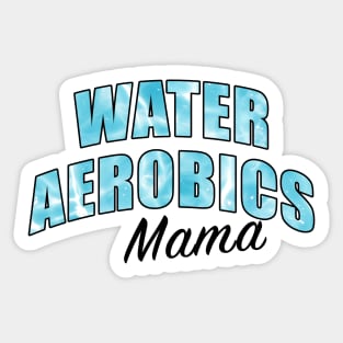 Water Aerobics Mama Sticker